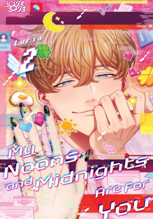 My Noons and Midnights Are for You